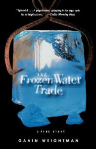 Book review of "The Frozen Water Trade" by Gavin Weightman